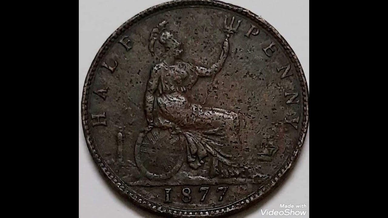 1877 Half penny Worth money Rare