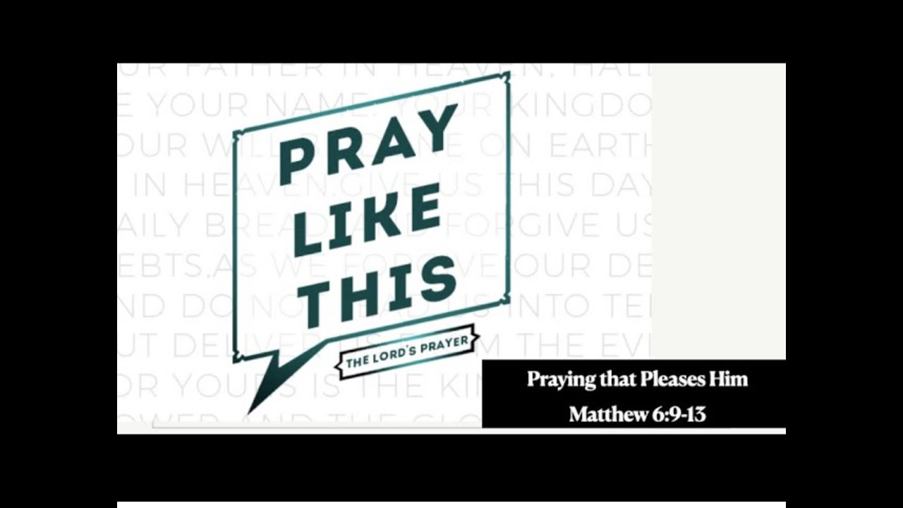 Announcements and Lesson 3 of Learning to Pray like Jesus - YouTube