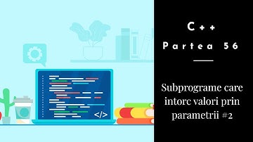 C++ | Partea 56 | Subprograme care intorc valori prin parametri #2