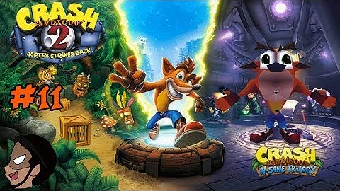 Crash Bandicoot 2: Cortex Strikes Back - Part 11 | Can Ya Dig It Crash!?