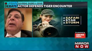 Controversy At Satpura Tiger Reserve -  Was Raveena Too Close For Comfort   Urban Debate