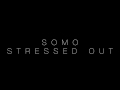 Twenty One Pilots - Stressed Out (Remix) by SoMo