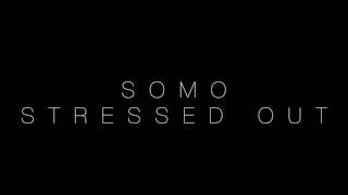 Twenty One Pilots - Stressed Out (Remix) by SoMo chords