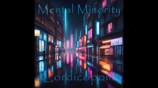 Mental Minority - Cordicopolis (Full Album)