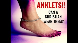 Can Christians wear anklets?