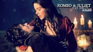 Romeo & Juliet 2013 || tribute