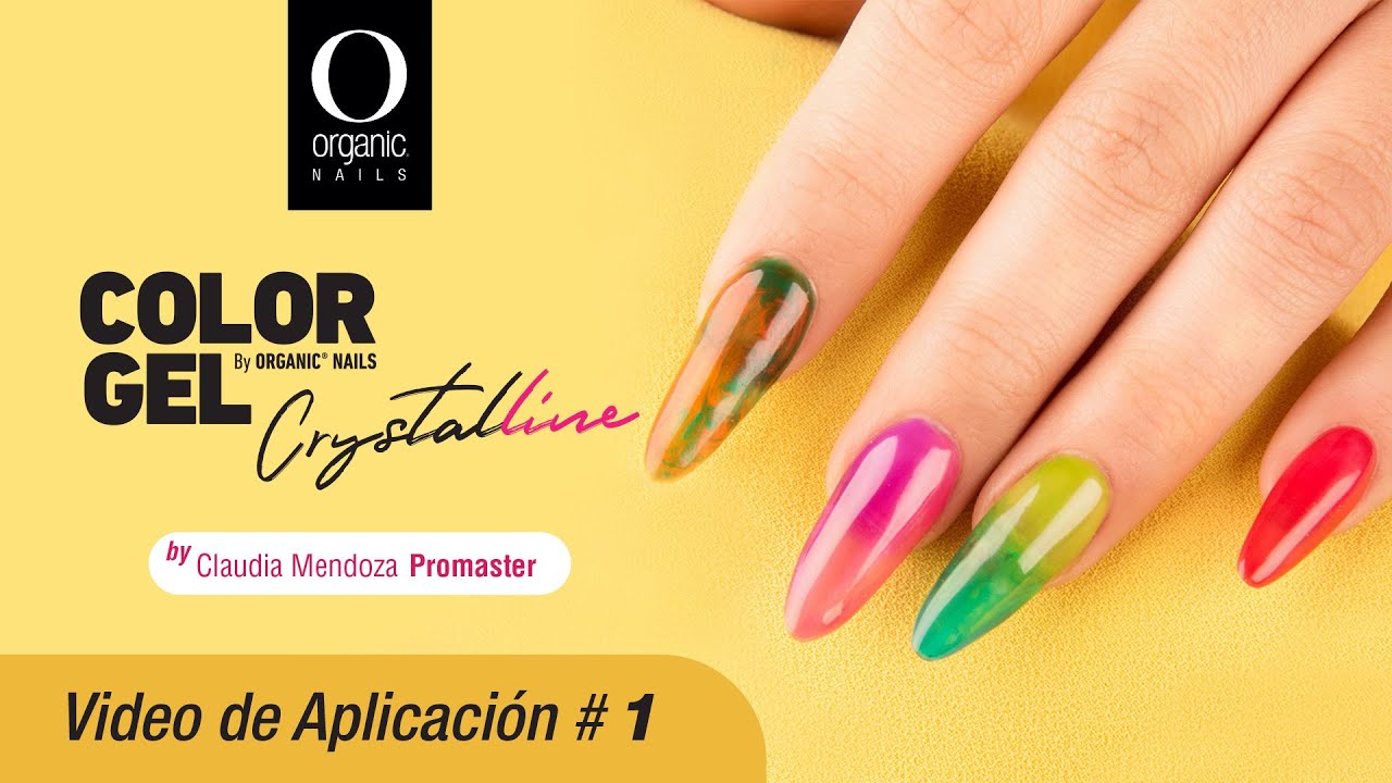 Aplicación básica de Color Gel Crystalline por Claudia Mendoza by Organic®  Nails - thptnganamst.edu.vn
