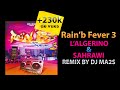 Rain B Fever 3 L Algerino Et Sahrawi DJ MA2S REMIX Rain B Fever 3 L Algerino Et Sahrawi DJ MA2S REMIX