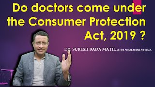 Consumer Protection Act, 2019 and Healthcare Professionals. Do doctors come under the ambit of CPA?