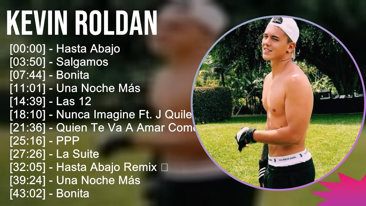 Kevin Rolan 2024 Kevin Roldan 2024 MIX Nuevas Canciones - Hasta Abajo, Salgamos, Bonita ...