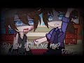 Do You Still LOVE ME?Dad...? // Gacha Club // Gacha Afton Family // Made By:Hazel