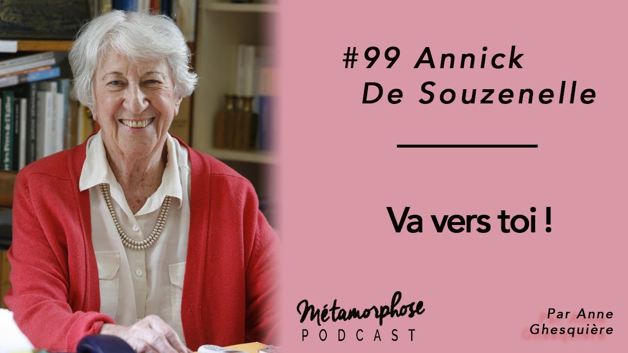 99 Annick De Souzenelle Va vers toi ! YouTube 99 Annick De Souzenelle Va vers toi ! YouTube