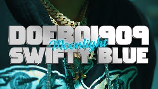 SWIFTY BLUE x DOEBOI909 - MOONLIGHT (Official Video Shot By Nick Rodriguez)