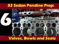 2215 Pendine Prep 6: French Flatty for the 32 Sedan. Valves and Seats.