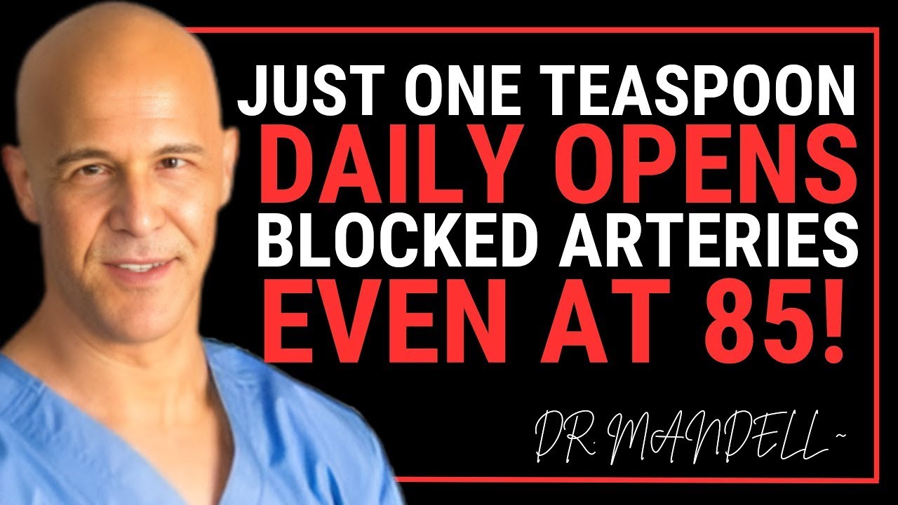 Clogged Arteries? One Teaspoon a Day Restores Blood Flow After 60 | Dr. Mandell