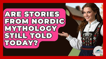 Are Stories From Nordic Mythology Still Told Today? - Unmapping Scandinavia