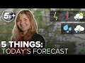 5 Things to know about today&#39;s weather | May 23, 2024