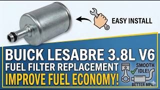 2003 Buick Lesabre 3.8L V6 - Fuel Filter Replacement