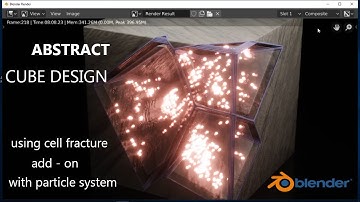 Blender 2.8: Particle simulation and cell fracture add - on [how I made this abstract cube design]