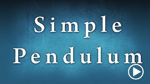 Simple Pendulum Experiment Edunovus Online Smart Practicals
