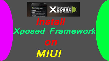 How to Install Xposed Framework (WSM) on MIUI