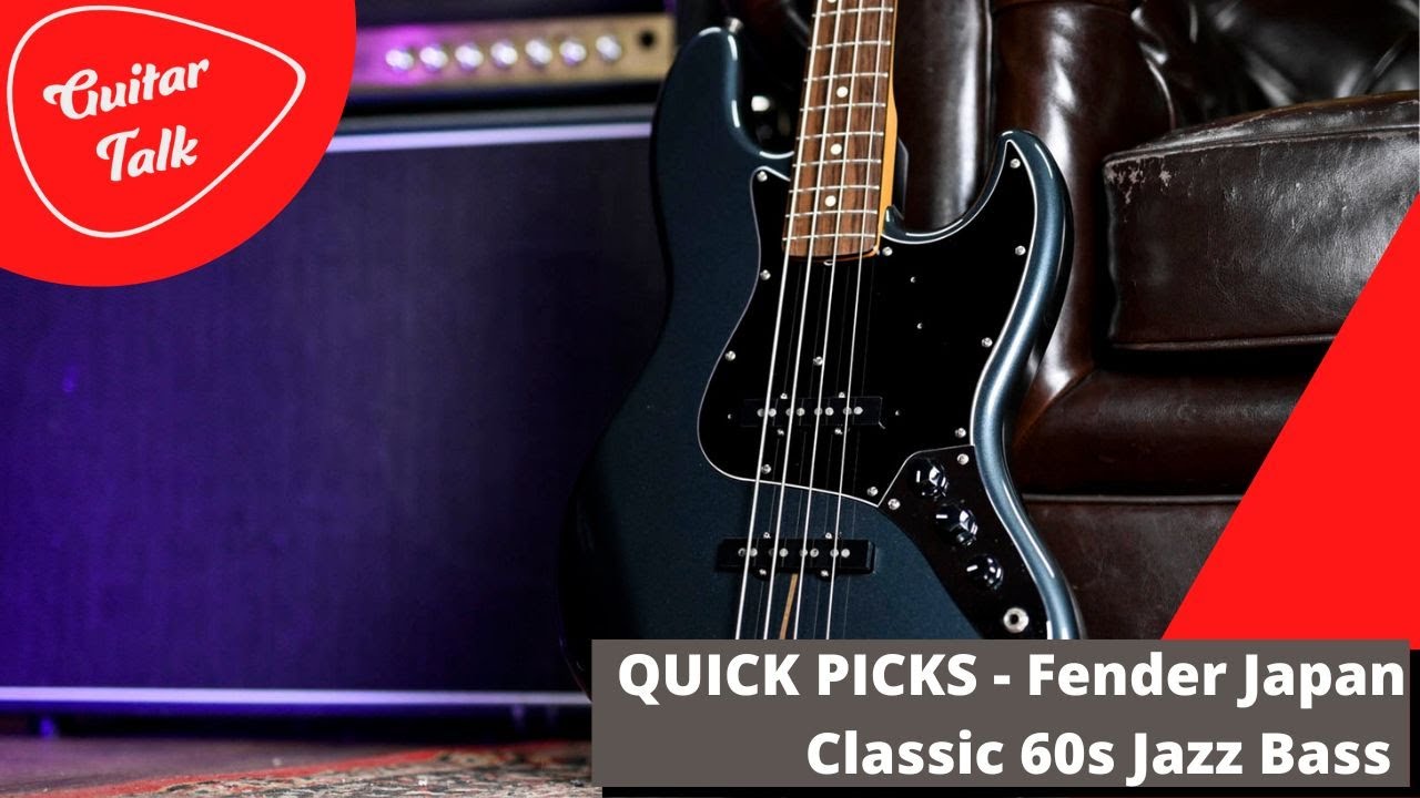 Guitar Talk - Fender Japan Classic 60s Jazz Bass Quick Picks Review