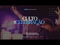 Culto de Celebração | 28.08.2022 | IBNJ Araguaína.