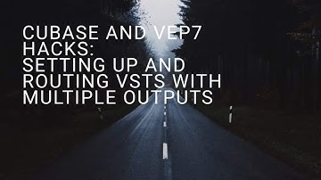 Cubase and VEP7 Hacks: Setting up and Routing VSTs with Multiple Outputs in Vienna Ensemble Pro