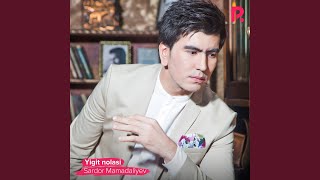 Yigit nolasi - Sardor Mamadaliyev
