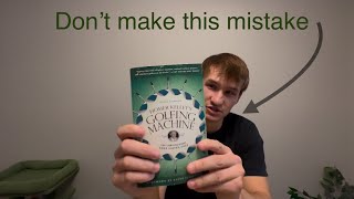 I read the wrong “The Golfing Machine”