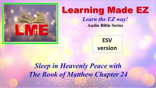 AUDIO BIBLE Matthew chapter 24 ESV BIBLE STUDY, dramatized new testament SLEEP WITH WORD OF GOD
