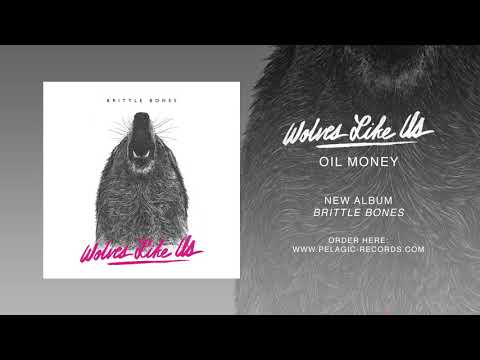 Wolves Like Us - Oil Money