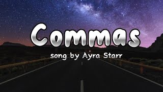 Ayra Starr - Commas (Lyrics Video)