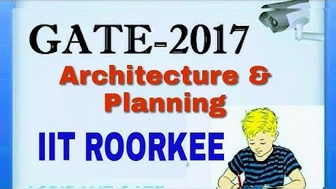 Gate 2017 Architecture And Planning Engineering Papers by IIT ROORKEE