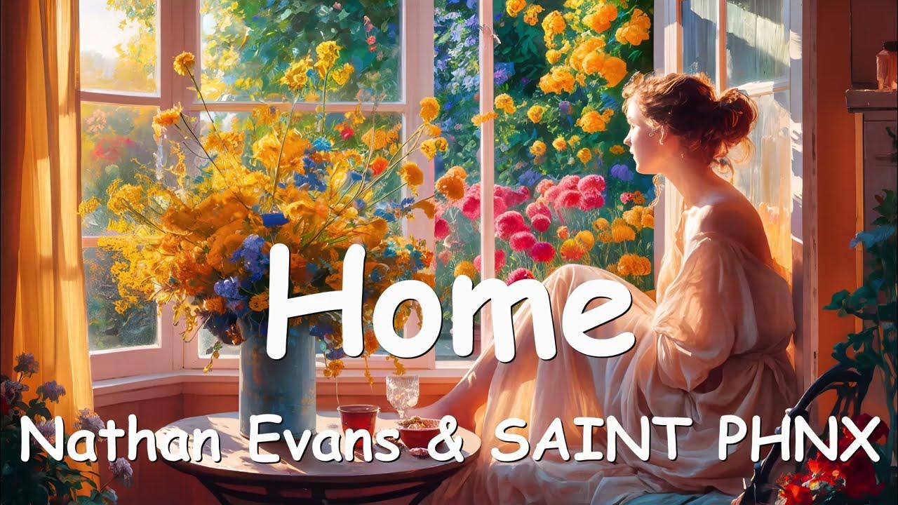 Nathan Evans & SAINT PHNX β Home (Lyrics) πβ« Nathan Evans & SAINT PHNX β Home (Lyrics) πβ«