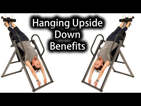 Benefits of Hanging Upside Down - Inversion Therapy