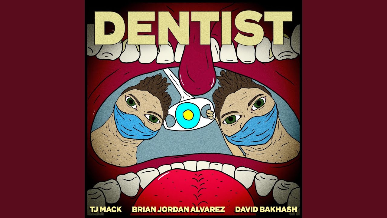 Brian Jordan Alvarez Dentist (feat. TJ Mack) Chords Chordify