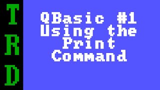 QBasic/QuickBasic - Tutorial #1 - Print Command