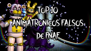 Top 10 animatronicos falsos FNAF