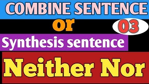 Neither & Nor (Combine Sentence/ Synthesis Sentence) # Class 10 English Grammar # SEBA Board Assam