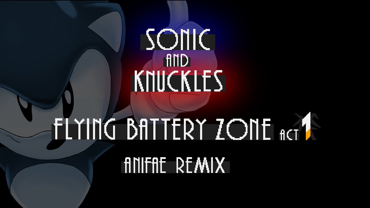 Sonic and Knuckles - Flying Battery Zone Act 1 (AniFae Remix)