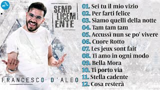 Francesco D'Aleo - Semplicemente ( Full Album )  Seamusica