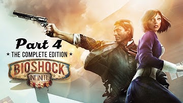 BioShock Infinite The Complete Edition Walkthrough Campaign Part 4 - [4K-60FPS PC] - No Commentary