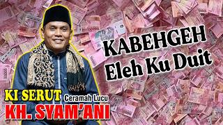 Ceramah lucu Ki Serut Kh. Syam'ani Serang Banten