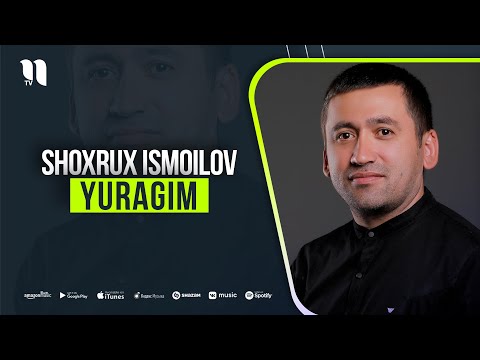 Shoxrux Ismoilov — Yuragim (audio 2021)