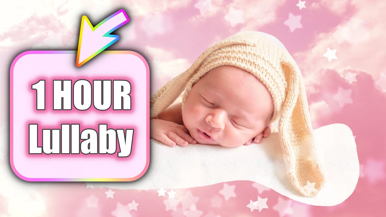 💗 1 HOUR Beautiful Baby Lullaby💗 Relaxing Baby Music 🎵🎵 Bedtime Lullaby