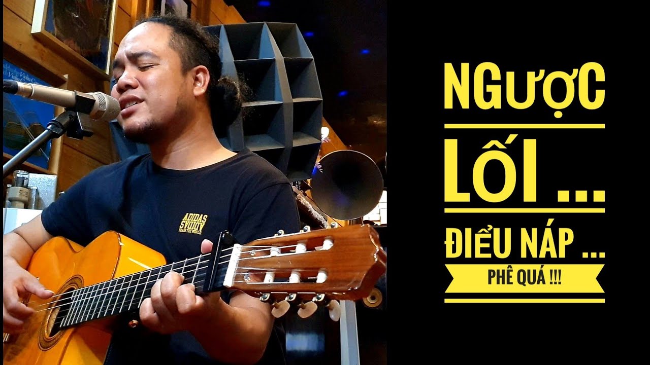 Chàng trai Ê ĐÊ Điểu Náp hát : Ngược Lối ... tan chảy - youtube