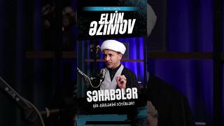 SƏHABƏLƏR BİR-BİRİLƏRİNİ SÖYÜBLƏR/Elvin Əzimov #əyyamifatimiyyə #shorts #fədək #sehabe #hzfatıma