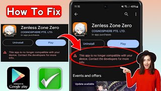 How To Fix App Not Compatible Zenless Zone Zero | ZZZ Mobile (2024) screenshot 2