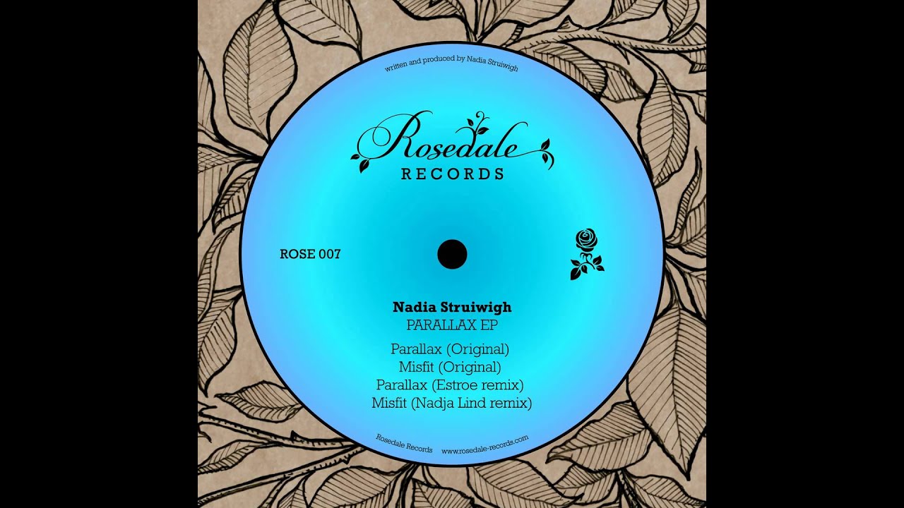 Watch ROSE007 Nadia Struiwigh - Parallax EP (with Estroe and Nadja Lind remixes) on YouTube Watch ROSE007 Nadia Struiwigh - Parallax EP (with Estroe and Nadja Lind remixes) on YouTube